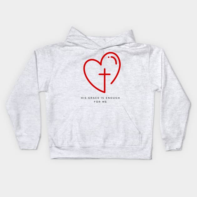 His Grace is Enough for Me V10 Kids Hoodie by Family journey with God